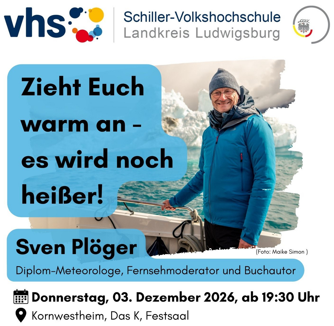 Ein Werbeplakat für eine Veranstaltung der Schiller-Volkshochschule in Ludwigsburg. Es zeigt Sven Plöger, einen Meteorologen, der zum Thema Klimawandel spricht. Die Veranstaltung findet am 3. Dezember 2026 in Kornwestheim statt, mit Informationen zu Teilnahmegebühren und Spenden.
