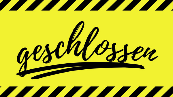 The image features a bright yellow background with the word "geschlossen," which means "closed" in German, written in a bold, cursive font. The design includes black and yellow diagonal stripes along the edges, conveying a sense of caution or warning.