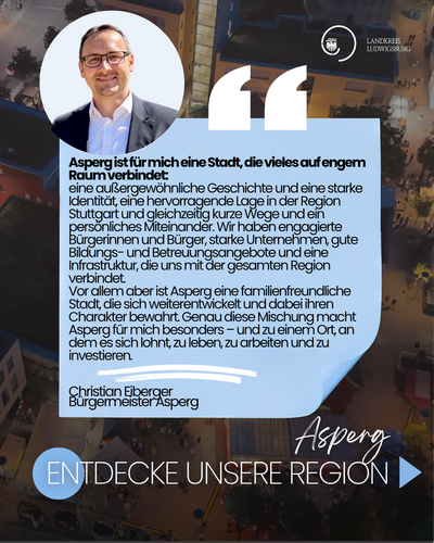 Ein Porträt des Bürgermeisters von Asperg, Christian Eiberger, neben einem Zitat über die Stadt. Der Hintergrund zeigt eine Stadtansicht mit bunten Gebäuden. Der Text hebt die Geschichte, Identität und Familienfreundlichkeit von Asperg hervor und lädt zur Entdeckung der Region ein. (Text KI generiert)