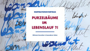 Ein grafisches Design zeigt den Titel eines Inspirationsvortrags: "Purzelbäume im Lebenslauf ?!" in großen Buchstaben. Der Hintergrund ist mit verschiedenen handschriftlichen Wörtern in Blau und Grau gestaltet. Unter dem Titel steht der Satz: "Wirksam bewerben in besonderen Zeiten."