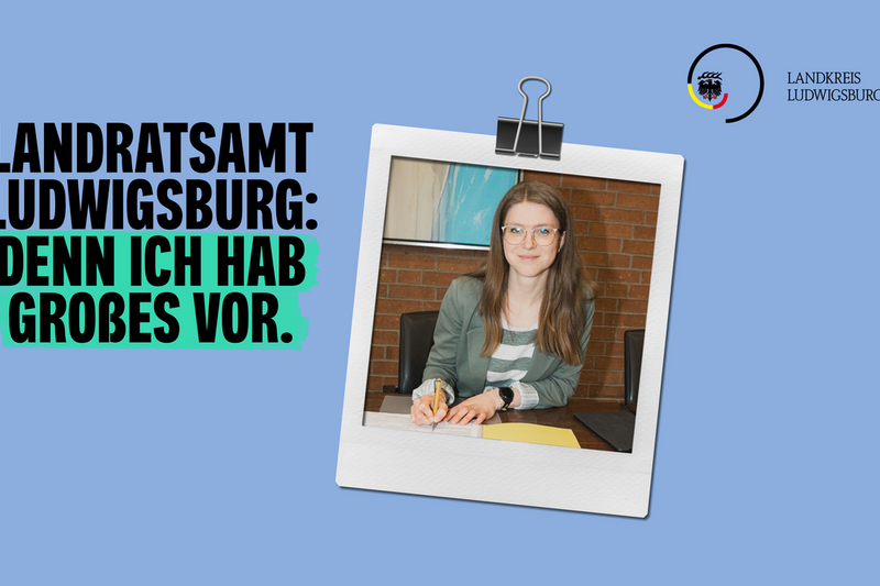 Motiv zeigt Slogan der Personalmarketingkampagne mit dem Slogan: Landratsamt Ludwigsburg: Denn ich hab Großes vor mit einem Foto von Lena