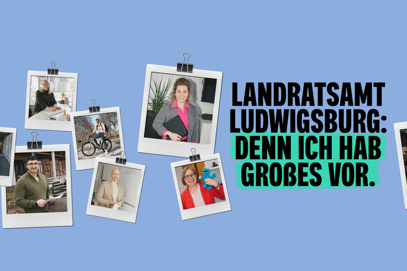 Der Banner der Personalmarketingkampagne zeigt Fotos von Mitarbeitenden, der Slogan lautet: Landratsamt Ludwigsburg: Denn ich hab Großes vor.