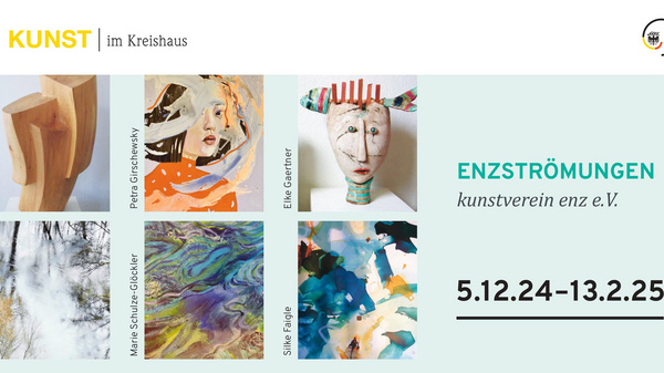 Das Bild zeigt eine Ausstellung mit dem Titel "ENZSTRÖMUNGEN" des Kunstvereins enz e.V. vom 5. Dezember 2024 bis 13. Februar 2025. Es sind verschiedene Kunstwerke abgebildet, darunter Skulpturen und Gemälde von mehreren Künstlern.
