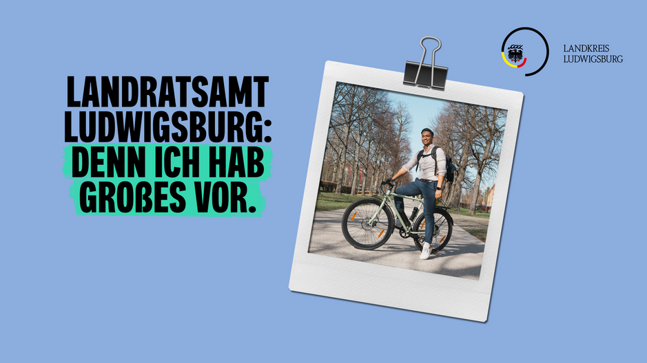 Motiv zeigt Slogan der Personalmarketingkampagne mit dem Slogan: Landratsamt Ludwigsburg: Denn ich hab Großes vor mit einem Foto von Nisantha