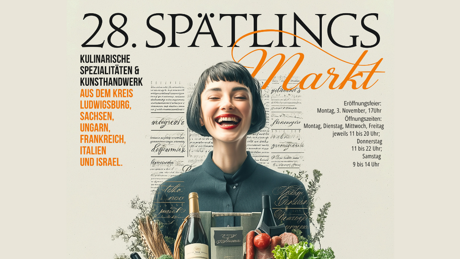 Das Bild zeigt eine fröhliche Frau mit einem Korb voller frischer Lebensmittel und einer Flasche Wein. Darunter steht der Text zum 28. Spätlingsmarkt, der vom 3. bis 8. November 2025 im Landkreis Ludwigsburg stattfindet, mit kulinarischen Spezialitäten und Kunstwerken.