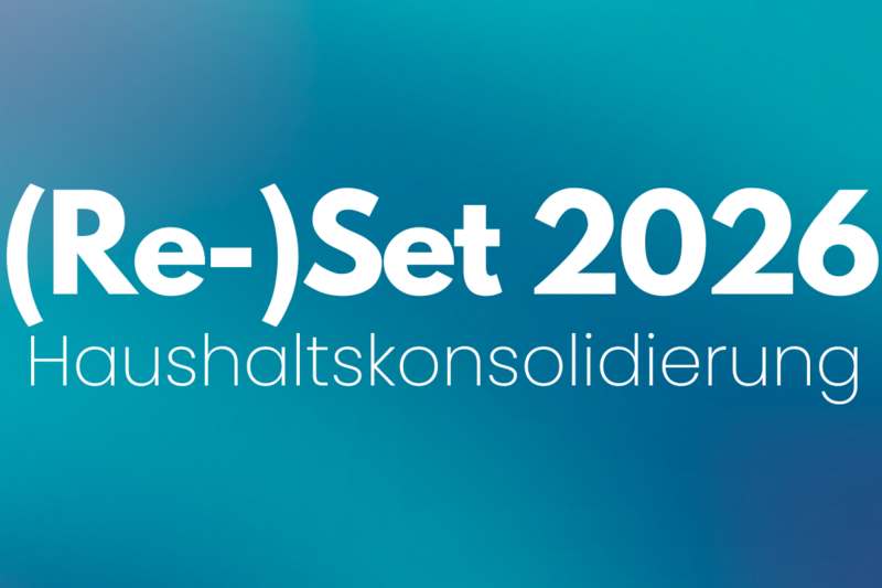 Text on a gradient background reads: “(Re-)Set 2026 Haushaltskonsolidierung.” This suggests a focus on budget consolidation efforts or initiatives related to financial management for 2026.