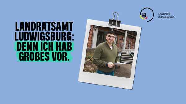 Der Banner der Personalmarketingkampagne zeigt Foto von Mohammad und den Slogan: Landratsamt Ludwigsburg: Denn ich hab Großes vor.