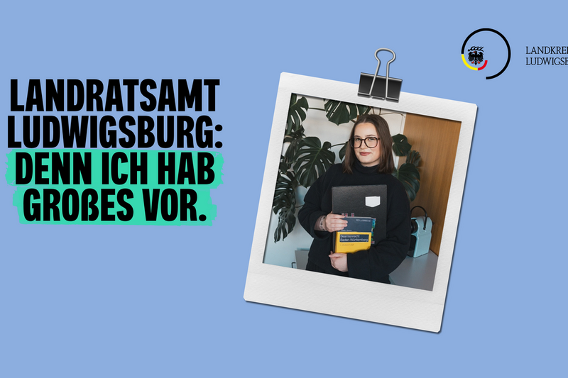 Motiv zeigt Slogan der Personalmarketingkampagne mit dem Slogan: Landratsamt Ludwigsburg: Denn ich hab Großes vor mit einem Foto von Emily