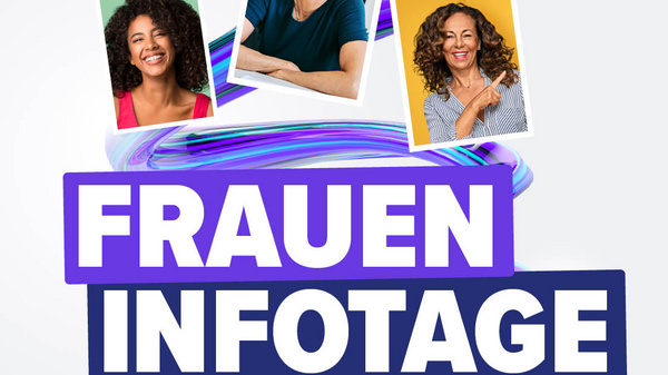 Das Bild kündigt die "Fraueninfotage" an, die vom 22. April bis 3. Mai 2024 stattfinden. Es zeigt drei Porträts von Frauen mit unterschiedlichen Frisuren und Gesichtsausdrücken, die Vielfalt und Freundlichkeit ausstrahlen. Die große Schrift betont die Veranstaltung.