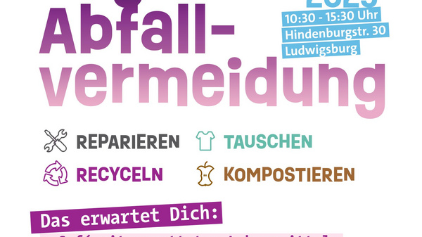 Banner für den "Tag der Abfallvermeidung" am 22. Februar 2025 in Ludwigsburg. Das Event von 10:30 bis 15:30 Uhr bietet Aktivitäten wie Reparieren, Tauschen, Recyceln und Kompostieren. Es gibt ein Café, eine Kleidertausch-Party und Beratungen zur Wertstofftrennung.
