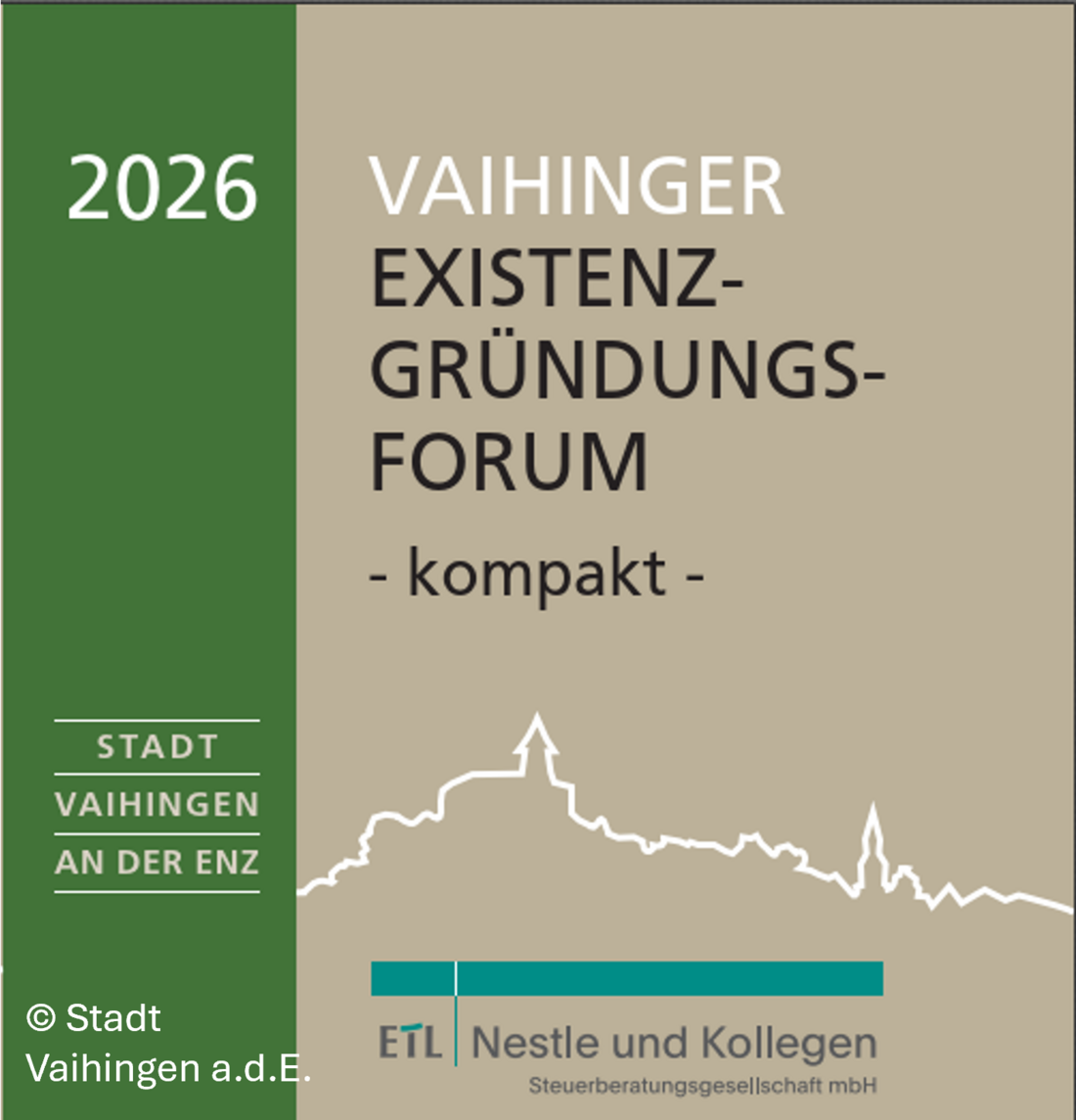 Logo des Vaihinger Existenzgründungsforums 2026, mit dem Titel "Vaihingen Existenzgründungs-Forum - kompakt". Unten steht "Stadt Vaihingen an der Enz" sowie die Namen "ETL Nestle und Kollegen Steuerberatungsgesellschaft mbH". (Text KI generiert)